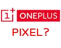 OnePlus Pixel โผล่บนเว็บไซต์ Geekbench โชว์สเปคเรือธงด้วยชิป Snapdragon 820 และ RAM 6 GB หรือ OnePlus จะแตกไลน์มือถือใหม่?