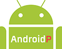 สื่อนอกเผย Google เริ่มพัฒนาระบบปฏิบัติการ Android P (Android 9.0) แล้วในชื่อโปรเจ็คท์ 