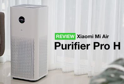 [รีวิว] Xiaomi Mi Air Purifier Pro H เครื่องฟอกอากาศรุ่นล่าสุด กรองอนุภาคขนาดเล็กถึง 0.3 ไมครอนได้ถึง 99.97% ครอบคลุมพื้นที่กว้าง 72 ตารางเมตร พร้อมไส้กรองใช้งานได้นาน 14 เดือน