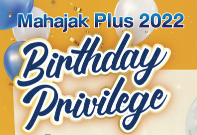 MAHAJAK PLUS BIRTHDAY PRIVILEGE 2022 สมาชิก MAHAJAK PLUS รับสิทธิ์ถึง 2 ต่อในเดือนเกิด!!