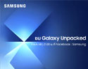 ซัมซุง ประกาศจัดงาน Galaxy Unpacked เตรียมเปิดประสบการณ์ที่เหนือกว่า ณ นครนิวยอร์ก 9 ก.ค. นี้ เวลา 21.00 น.