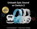 SteelSeries หูฟังยอดนิยมรองรับ Nintendo Switch 2 อย่างสมบูรณ์ เสียงคมชัดระดับโปร