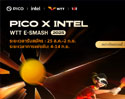 PICO x Intel WTT E-Smash 2025 เปิดศึกอีสปอร์ต VR ครั้งยิ่งใหญ่ ผสานปิงปองกับเทคโนโลยีเสมือนจริง
