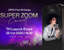 OPPO Find X9 Series เตรียมเปิดตัวสมาร์ตโฟนแฟลกชิป กล้อง 200MP Hasselblad Telephoto ซูมไกล 120x ชัดทุกคอนเสิร์ต
