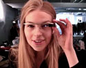 Google Project Glass : เผยคลิปวิดีโอจากแว่นตา Project Glass บนเวที New York Fashion Week